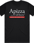 Apizza Pronounced Ah-Beetz T-Shirt